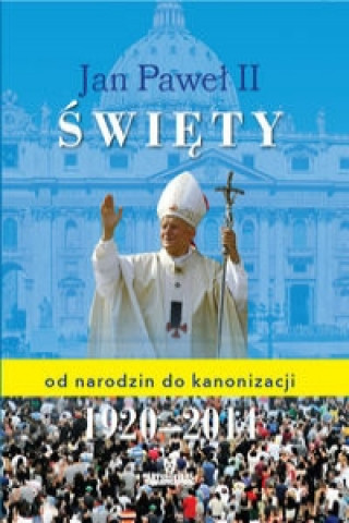 Jan Paweł II Święty