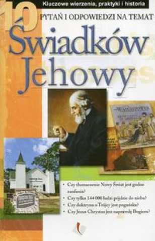10 pytań i odpowiedzi na temat Świadków Jehowy