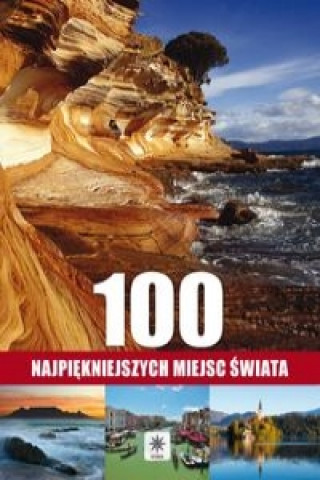 100 najpiękniejszych miejsc świata