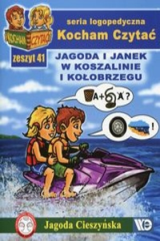 Kocham Czytać Zeszyt 41 Jagoda i Janek w Koszalinie i Kołobrzegu