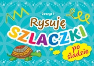 Rysuję szlaczki zeszyt 1