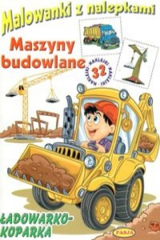 Malowanki z nalepkami - Maszyny budowlane