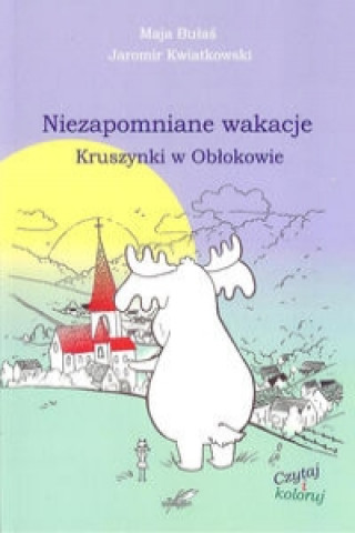 Niezapomniane wakacje Kruszynki w Obłokowie