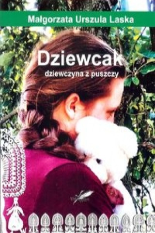 Dziewcak dziewczyna z puszczy