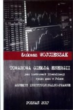 Towarowa giełda energii jako instrument liberalizacji rynku gazu w Polsce