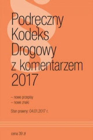 Podręczny Kodeks Drogowy z komentarzem 2017