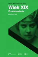 Wiek XIX Przedstawienia Teatr publiczny 1765-2015