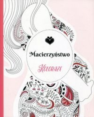 Koloraże Macierzyństwo