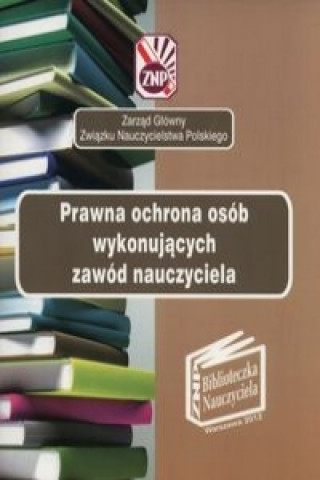 Prawna ochrona osób wykonujących zawód nauczyciela