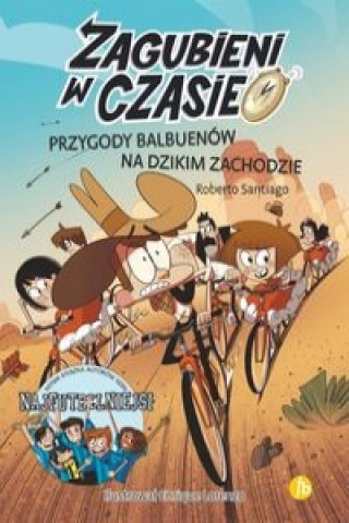 Zagubieni w czasie 1 Przygody Balbuenów na Dzikim Zachodzie