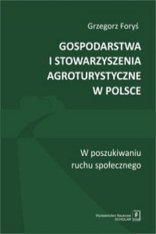 Gospodarstwa i stowarzyszenia agroturystyczne w Polsce