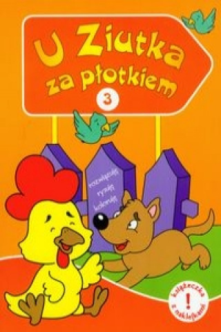 U Ziutka za płotkiem 3