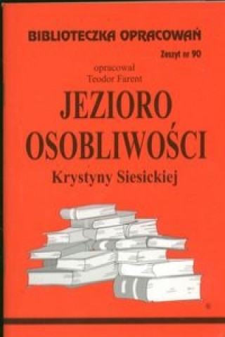 Biblioteczka Opracowań Jezioro Osobliwości Krystyny Siesickiej