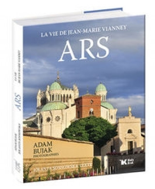 Ars La vie de Jean-Marie Vianney