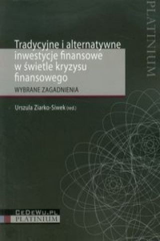 Tradycyjne i alternatywne inwestycje finansowe w świetle kryzysu finansowego