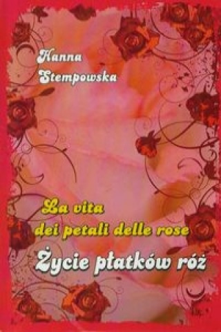 Życie płatków róż