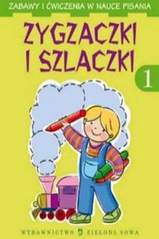 Zygzaczki i szlaczki Zabawy i ćwiczenia w nauce pisania