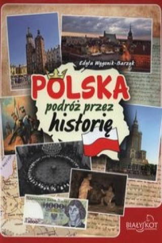 Polska podróż przez historię