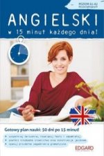 Angielski w 15 minut każdego dnia dla początkujących