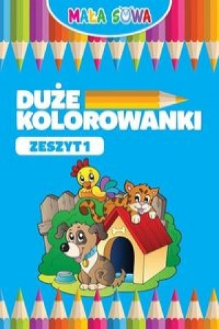 Duże kolorowanki Zeszyt 1