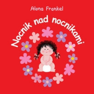 Nocnik nad nocnikami Dziewczynka (Frankel Alona)(Twarda)
