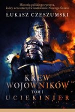 Krew wojowników Tom 1 Uciekinier