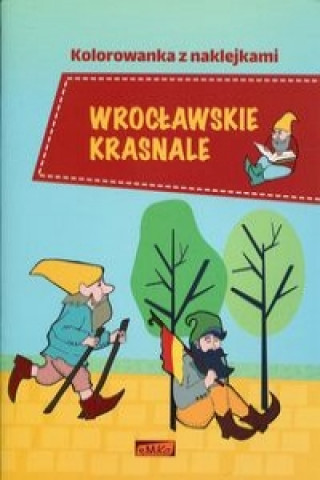 Wrocławskie krasnale Kolorowanka z naklejkami