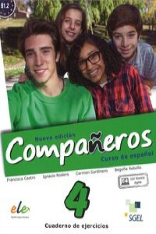 Companeros 4 Nueva Edicion: Exercises Book with Free Internet Access