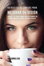 43 Recetas De Comidas Para Mejorar Su Vision