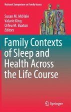 Family Contexts of Sleep and Health Across the Life Course