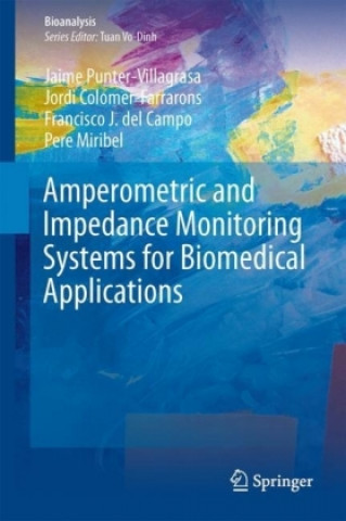 Amperometric and Impedance Monitoring Systems for Biomedical Applications