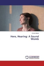 Here, Hearing: A Sound Womb
