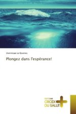 Plongez dans l'espérance!