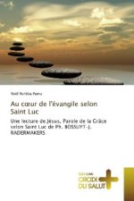 Au coeur de l'évangile selon Saint Luc