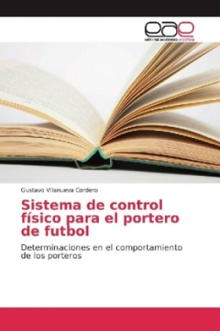 Sistema de control físico para el portero de futbol