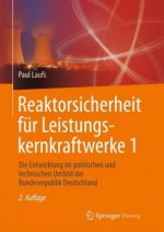 Reaktorsicherheit fur Leistungskernkraftwerke 1