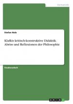 Klafkis kritisch-konstruktive Didaktik. Abriss und Reflexionen der Philosophie