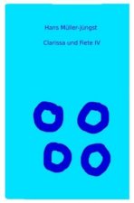 Clarissa und Fiete IV