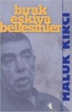 Birak Eskiya Bellesinler