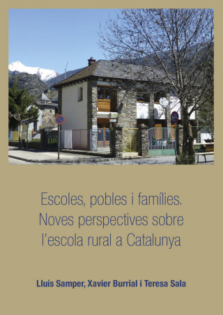 Escoles, pobles i famílies.: Noves perspectives sobre l'escola rural a Catalunya.