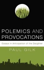 Polemics and Provocations