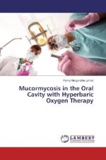 Mucormycosis in the Oral Cavity with Hyperbaric Oxygen Therapy
