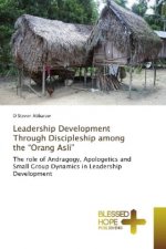 Leadership Development Through Discipleship among the Orang Asli
