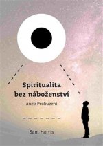 Spiritualita bez náboženství aneb Probuzení