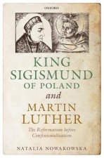 King Sigismund of Poland and Martin Luther