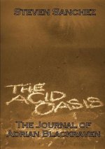Acid Oasis: The Journal of Adrian Blackraven