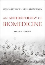 Anthropology of Biomedicine 2e
