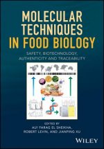 Molecular Techniques in Food Biology - Safety, Biotechnology, Authenticity & Traceability