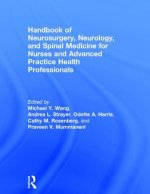 Handbook of Neurosurgery, Neurology, and Spinal Medicine for Nurses and Advanced Practice Health Professionals