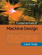 Fundamentals of Machine Design: Volume 2